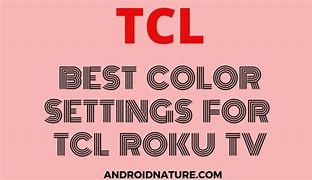 Image result for TCL Roku TV Settings