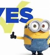 Image result for Minion Yes