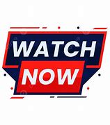 Image result for Watch Now Logo