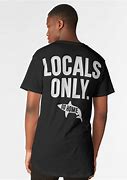 Image result for Locals Only Band T-Shirt