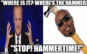 Image result for Hammer On Meat Meme