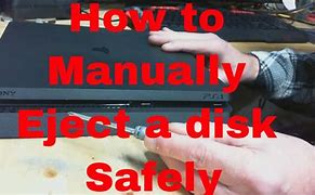 Image result for Manually Eject PS4 Disc