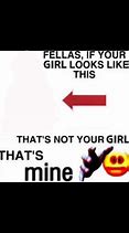 Image result for That's Not Your Girl Meme