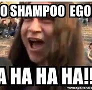 Image result for Hahaha Shampoo Meme