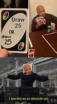 Image result for If You Know How Uno Works Meme