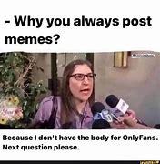 Image result for Why Did You Post That Meme