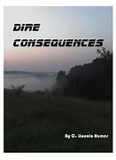 Image result for Dire Consequences