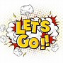 Image result for Images of Let's Go