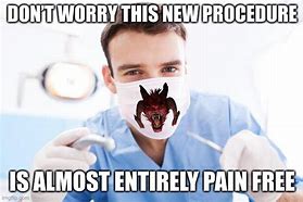 Image result for Dental Staff Memes