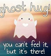 Image result for Ghost Hug Quote