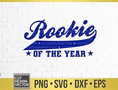Image result for Rookie of the Year Sayings