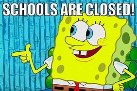 Image result for School Closing Memes