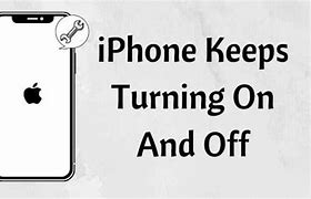 Image result for iPhone 6 Keeps Turning On and Off