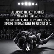 Image result for Jiu Jitsu Quotes and Sayings