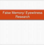 Image result for False Memory Presentation