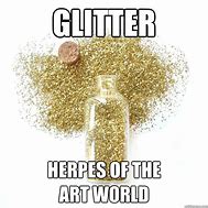 Image result for Extra Glitter Meme