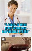 Image result for Work From Home Wine Meme