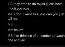 Image result for IRS You Owe Me Meme