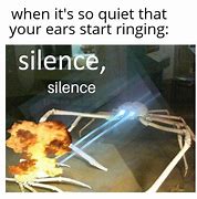 Image result for Silence Casual Meme