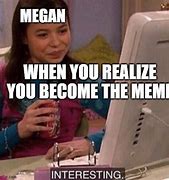 Image result for Megan Interesting Meme