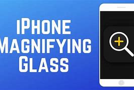 Image result for iPhone 7 Magnifying Glass