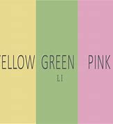 Image result for Green Pink and Yellow Playful