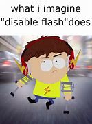 Image result for Disabled Flash Meme