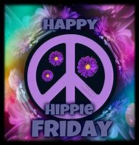 Image result for Hippie Friday Meme