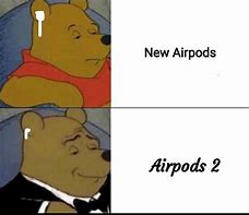 Image result for New Air Pods Meme