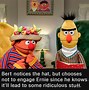 Image result for Sesame Street Bert Meme