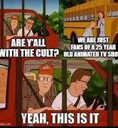 Image result for You Are in a Cult Meme