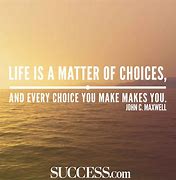 Image result for Hard Choices in Life Quotes