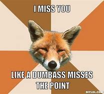 Image result for I'll Miss You Funny Meme