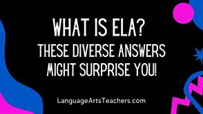 Image result for What Does Ela Stand For