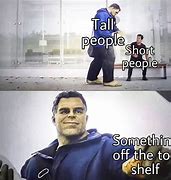 Image result for Short and Tall People Memes