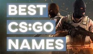 Image result for Best Names for CS:GO Steam