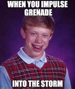 Image result for Impulse Grenade Meme