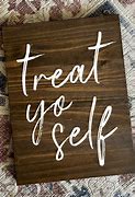 Image result for Vintage Treat Yourself to the Best Signs