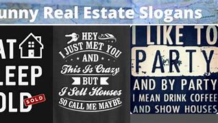 Image result for Funny Real Estate Slogans