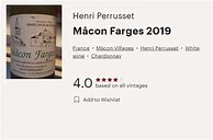 Image result for Henri Perrusset Macon Villages Macon Farges Selection Vieilles Vignes