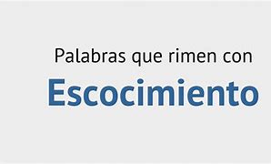 Image result for escocimiento