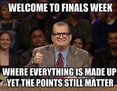 Image result for Finals Are Over Meme