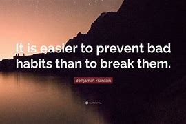 Image result for Ben Franklin On Breaking Bad Habits