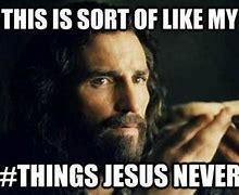 Image result for Jesus Christ Funny