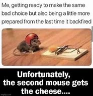 Image result for Bad Life Choices Meme