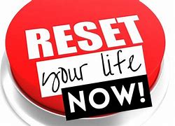 Image result for Reset Your Life Button