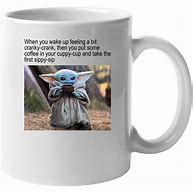 Image result for Baby Yoda Mug Meme