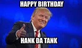 Image result for Hank the Tank Meme