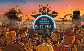 Image result for Why Not Festival