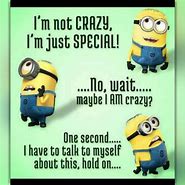 Image result for Minion Quotes On Life